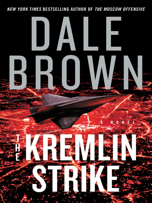 Title details for The Kremlin Strike by Dale Brown - Available